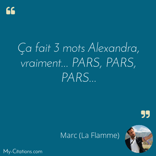 Citation, Le Flambeau, Marc (La Flamme)