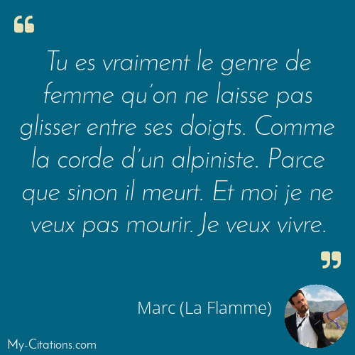 Citation, La Flamme, Marc (La Flamme)