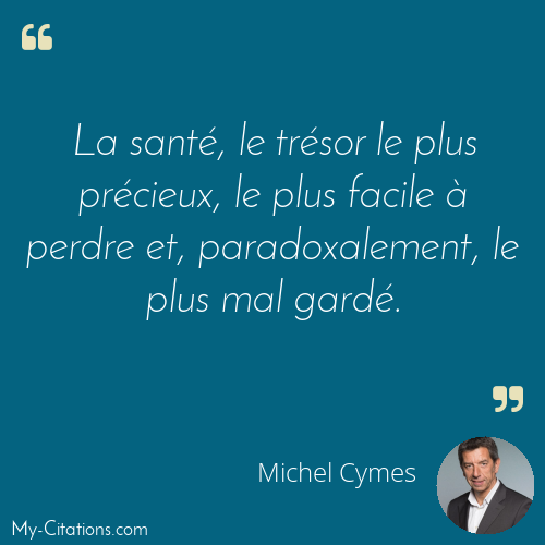Citation, Vivez mieux et plus longtemps, Michel Cymes