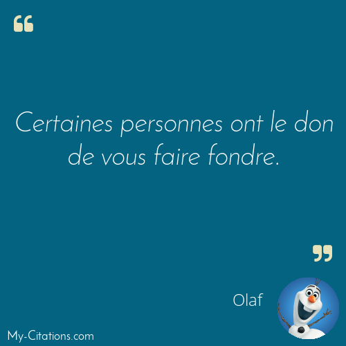 Citation, La Reine des Neiges, Olaf