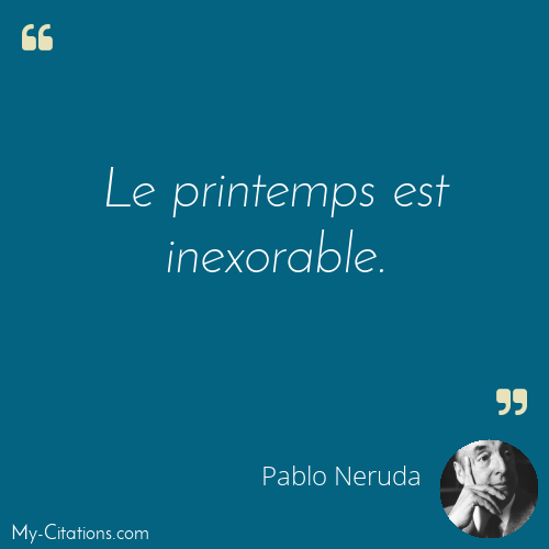 Citation, Pablo Neruda