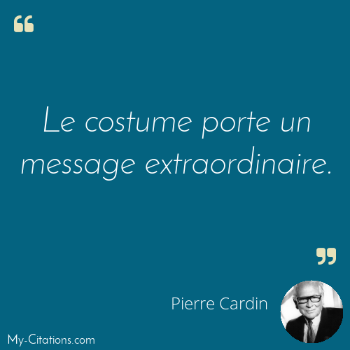 Citation, Pierre Cardin