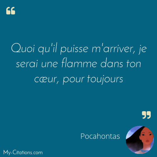 Citation, Pocahontas, une légende indienne, Pocahontas