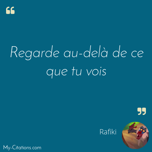 Citation, Le Roi Lion, Rafiki