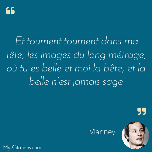 Citation, Je m'en vais, Vianney